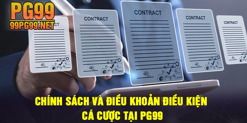 Chinh sach va dieu khoan dieu kien ca cuoc tai PG99 Chính sách và điều khoản điều kiện cá cược tại PG99