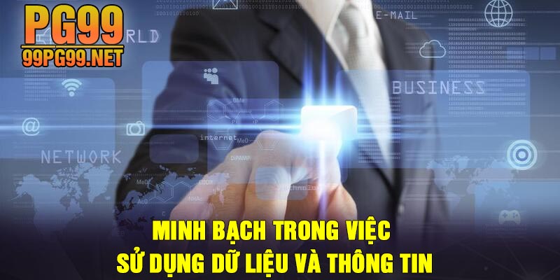 Minh bach trong viec su dung du lieu va thong tin Minh bạch trong việc sử dụng dữ liệu và thông tin