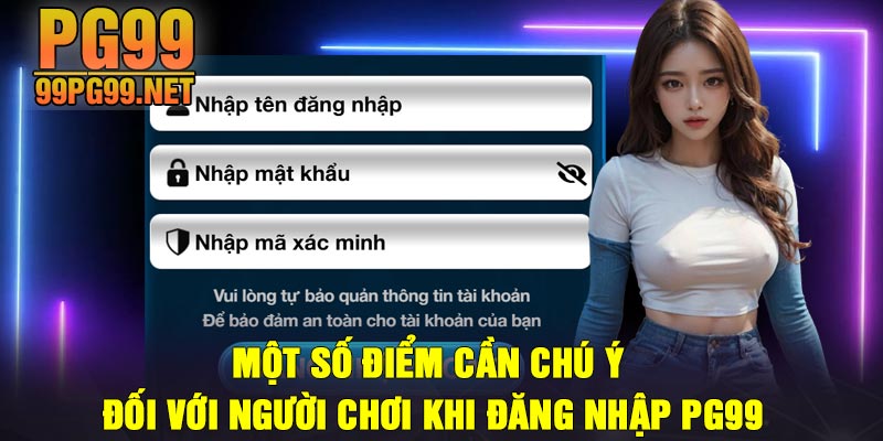 Mot so diem can chu y doi voi nguoi choi khi dang nhap PG99 Một số điểm cần chú ý đối với người chơi khi đăng nhập PG99